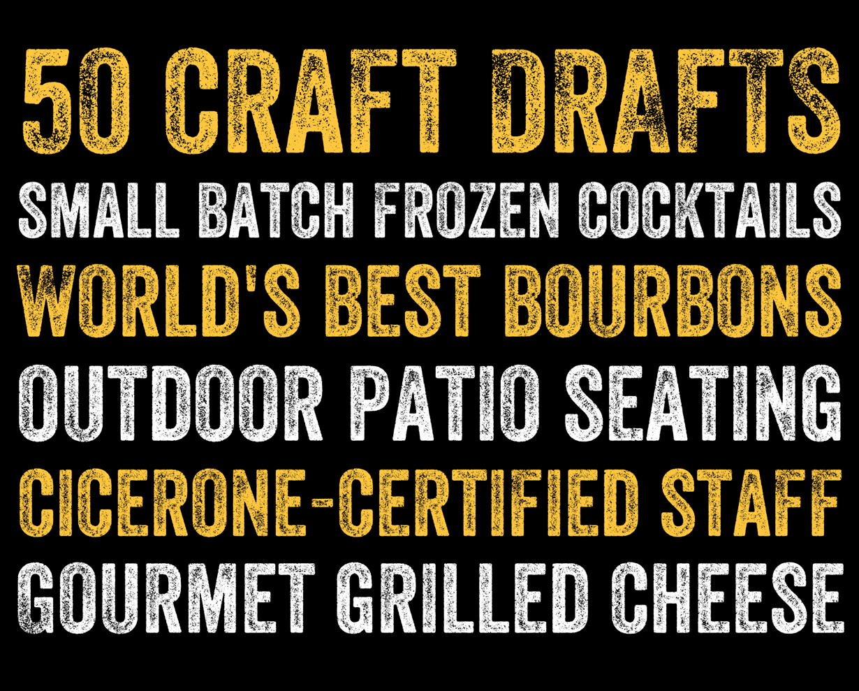50 craft drafts small batch frozen cocktails best bourbons outdoor patio seating cicerone certified gourmet grilled cheese